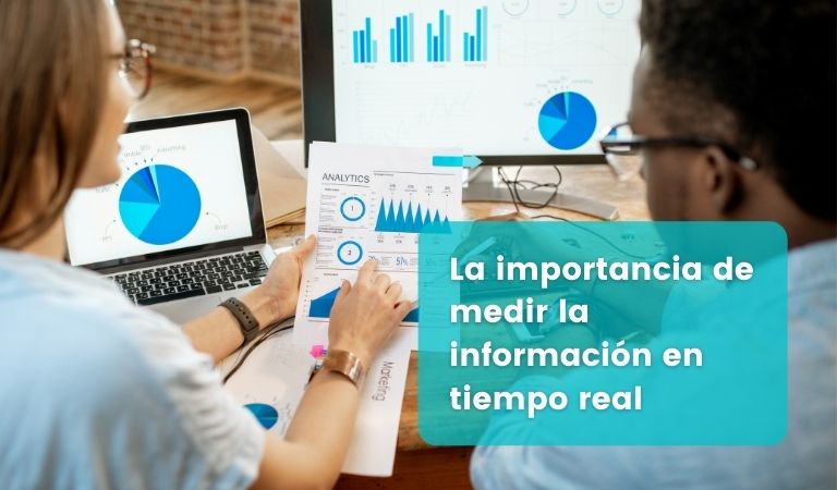 La importancia de medir la información en tiempo real